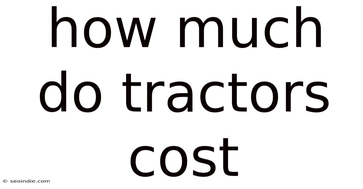 How Much Do Tractors Cost