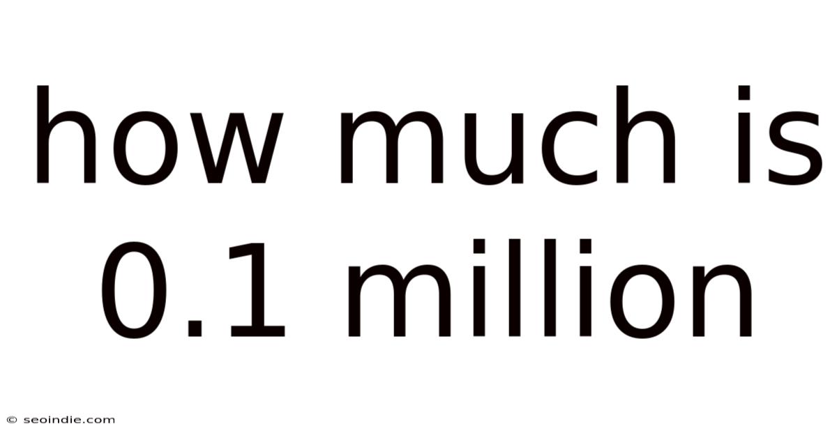How Much Is 0.1 Million