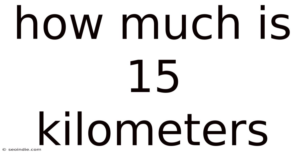 How Much Is 15 Kilometers