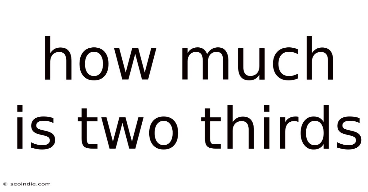 How Much Is Two Thirds