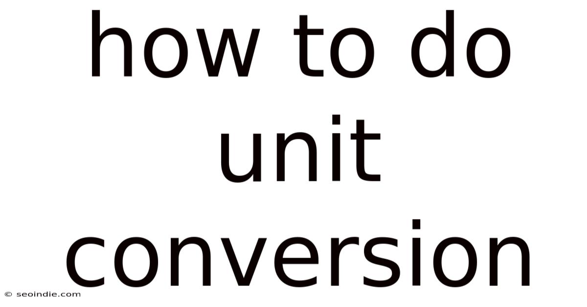 How To Do Unit Conversion