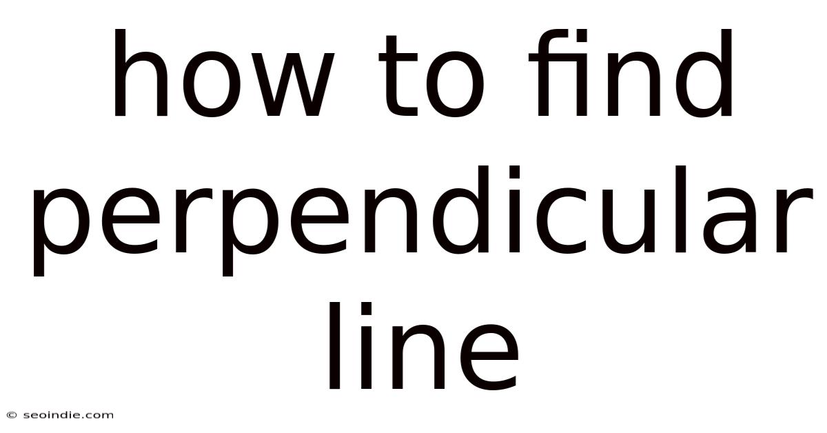 How To Find Perpendicular Line