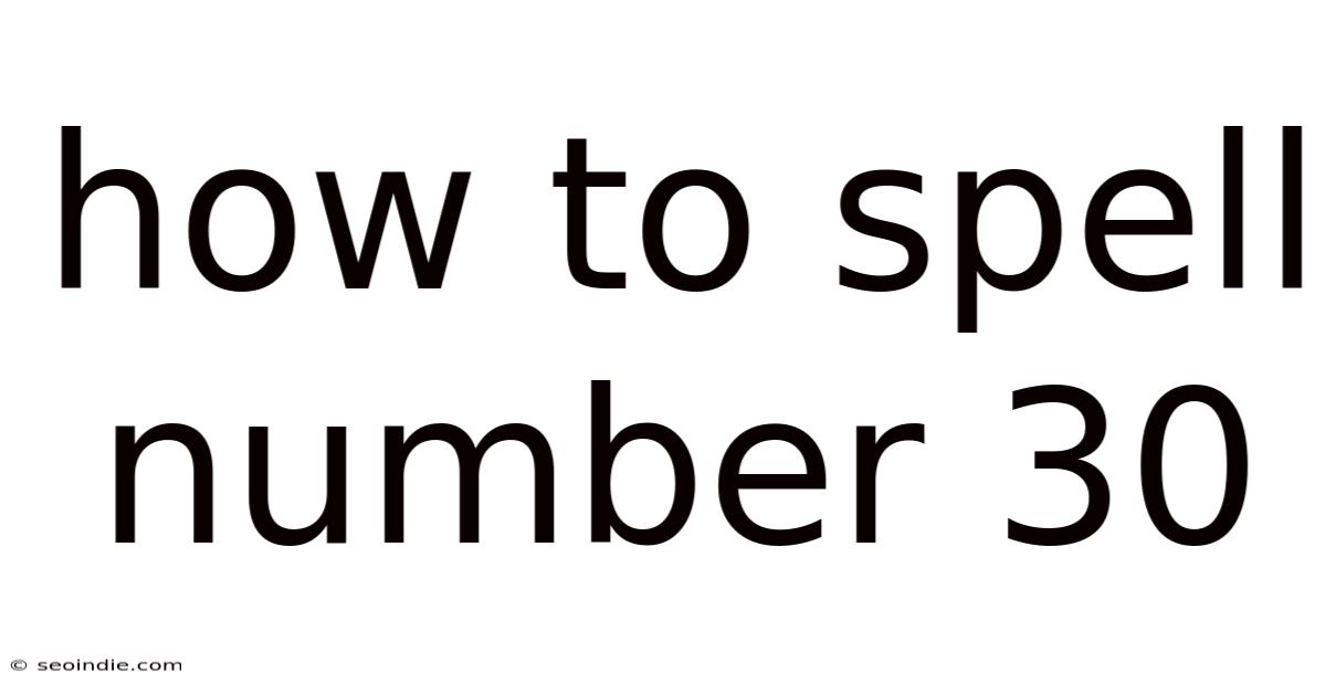 How To Spell Number 30