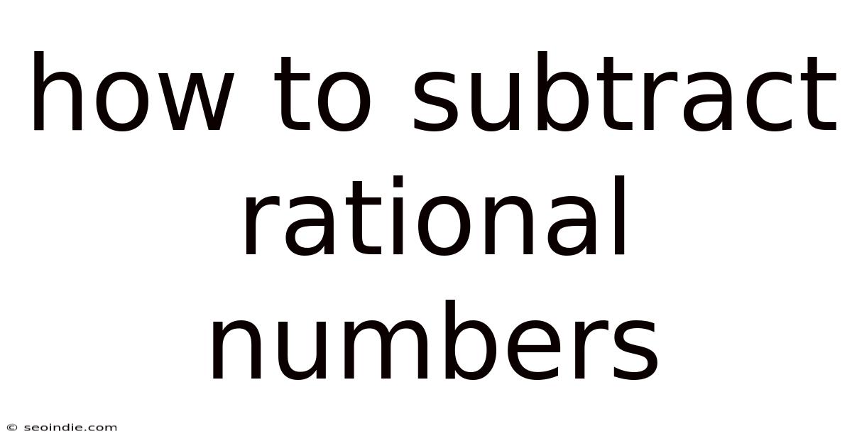 How To Subtract Rational Numbers