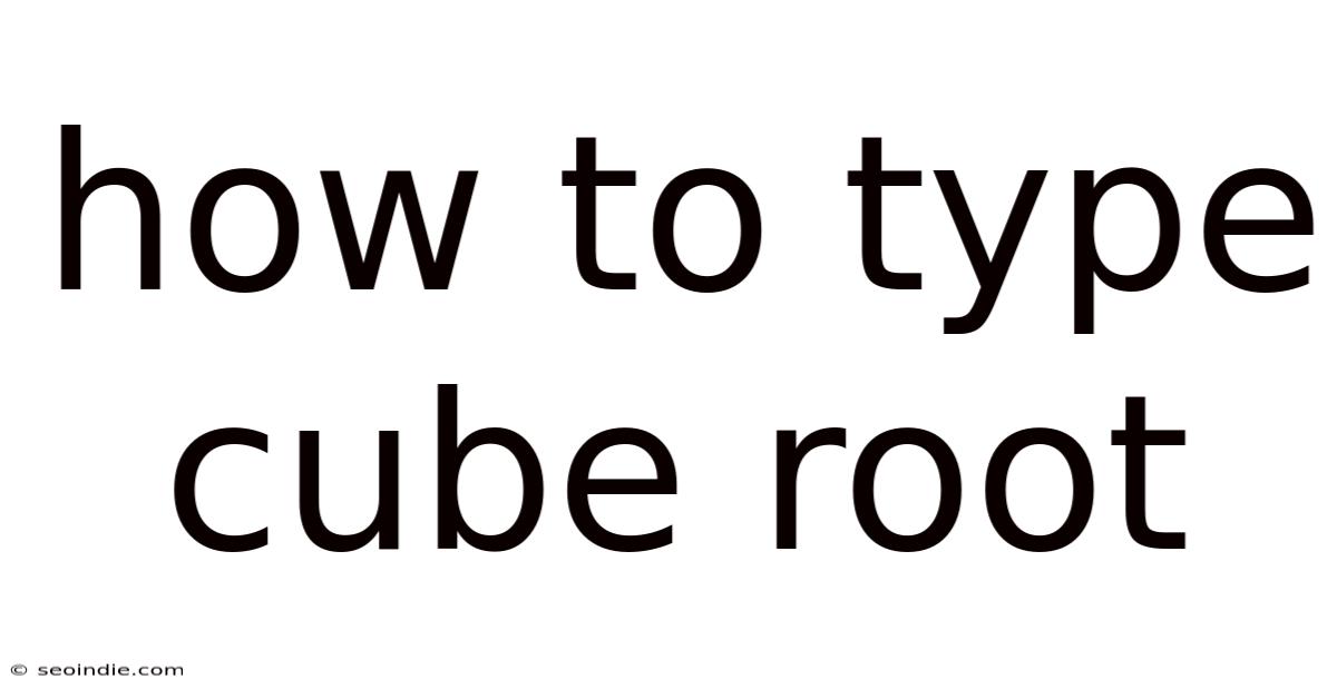 How To Type Cube Root
