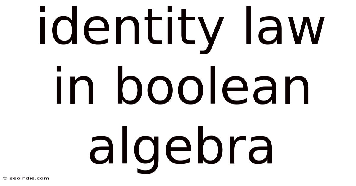Identity Law In Boolean Algebra
