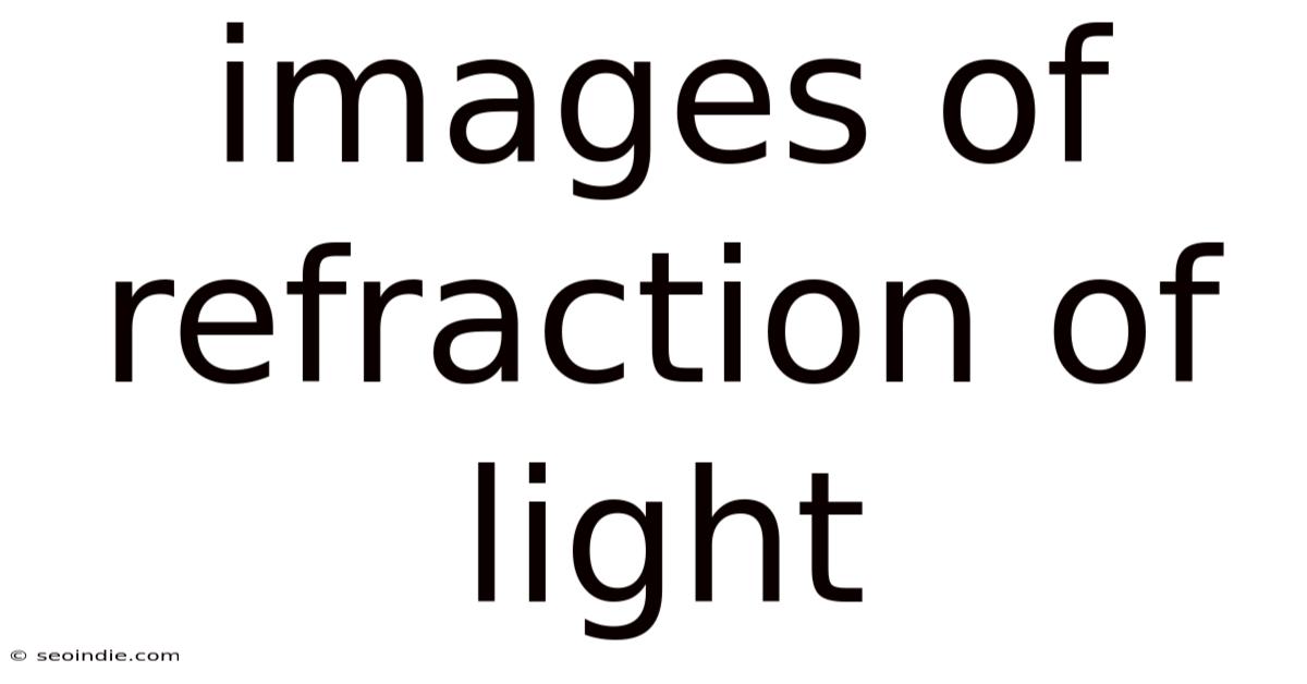 Images Of Refraction Of Light
