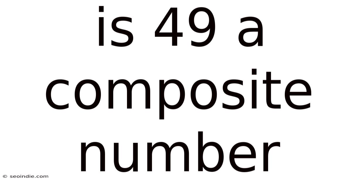 Is 49 A Composite Number