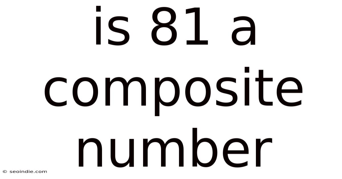 Is 81 A Composite Number