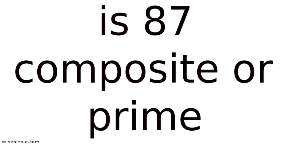 Is 87 Composite Or Prime