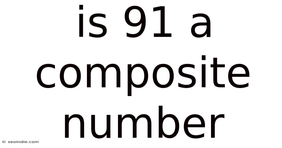 Is 91 A Composite Number
