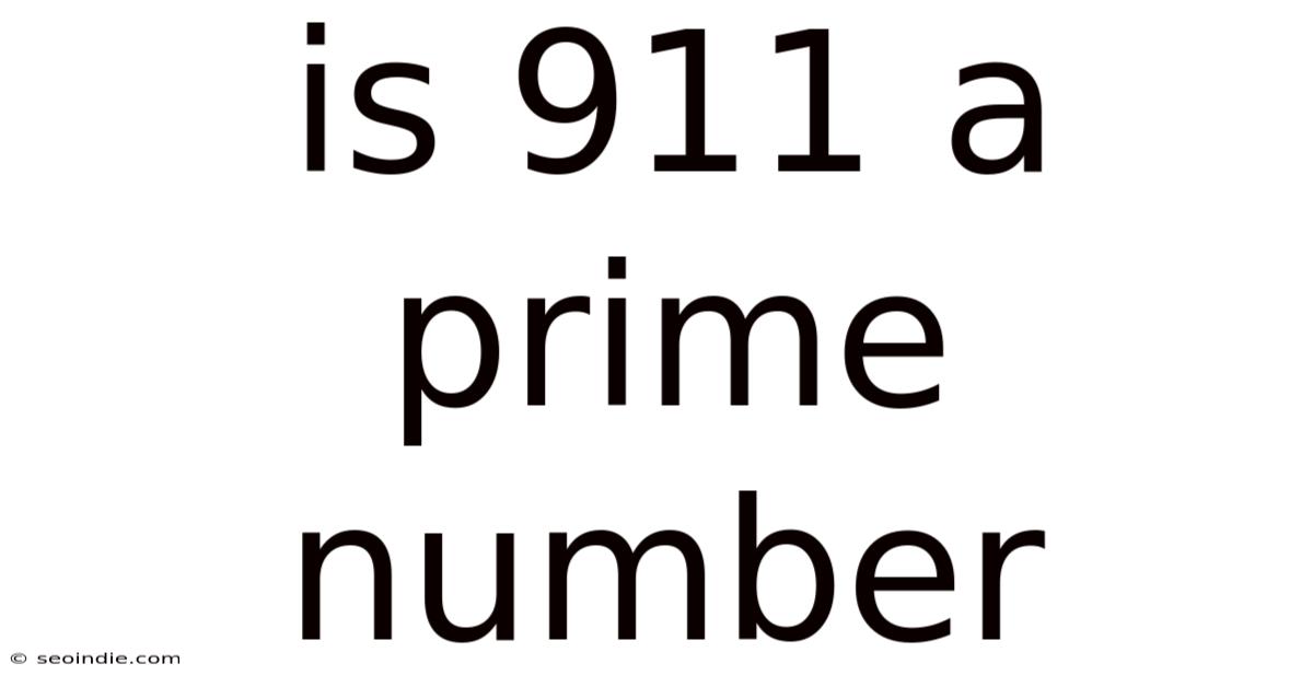 Is 911 A Prime Number