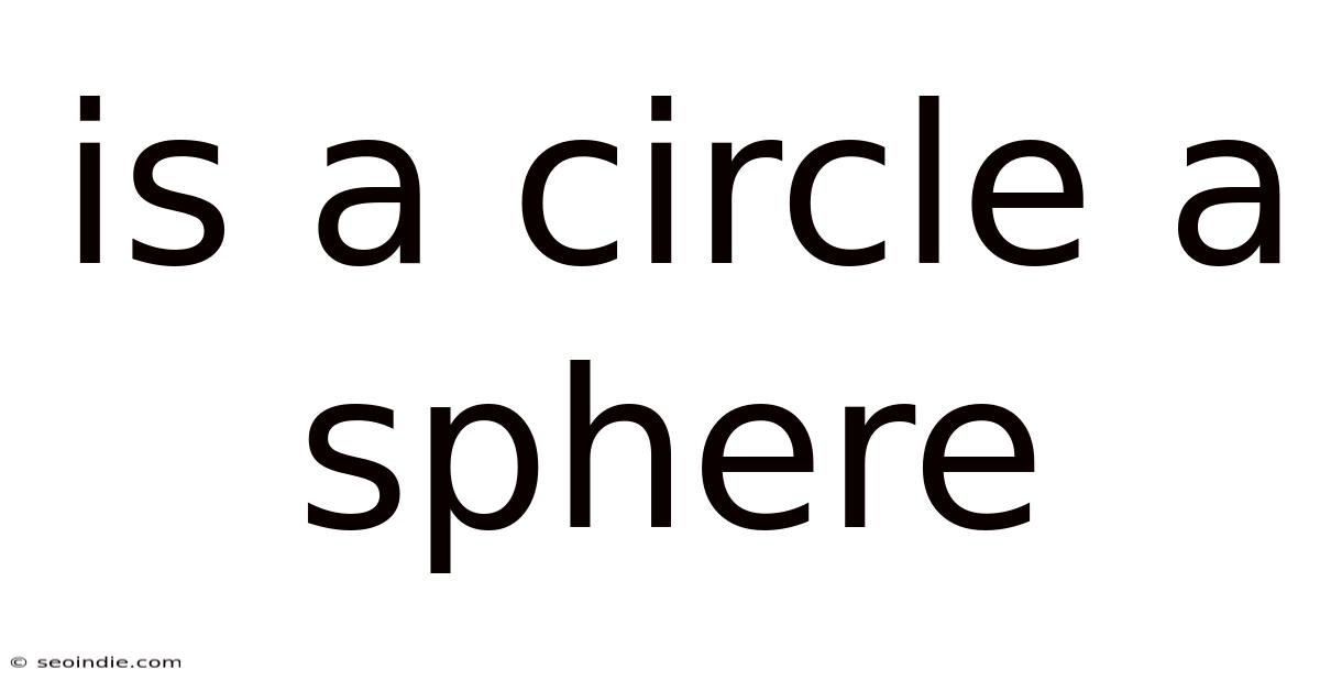 Is A Circle A Sphere