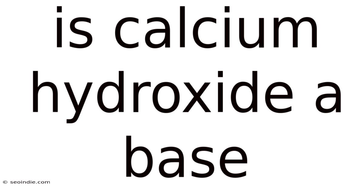 Is Calcium Hydroxide A Base