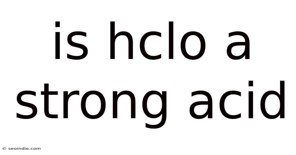 Is Hclo A Strong Acid