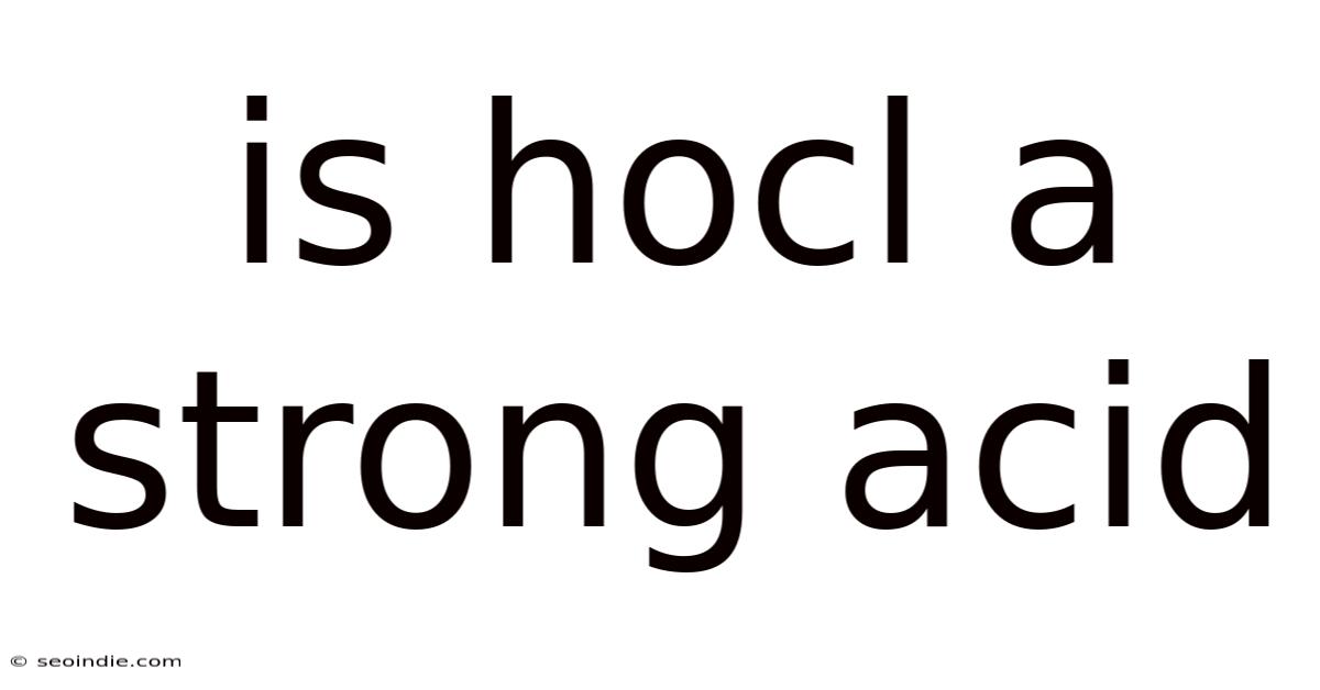 Is Hocl A Strong Acid