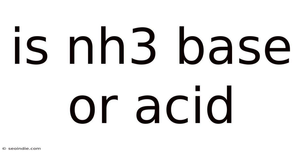Is Nh3 Base Or Acid