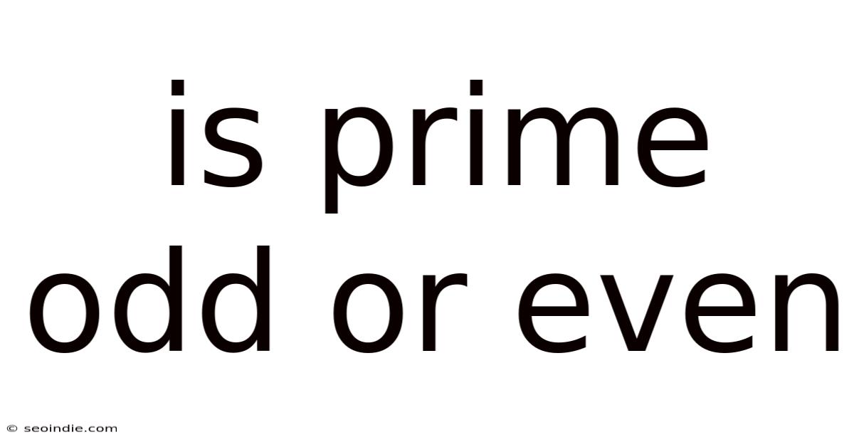 Is Prime Odd Or Even