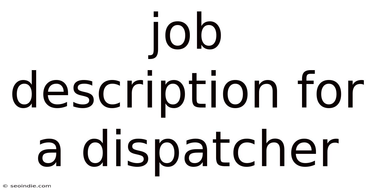 Job Description For A Dispatcher