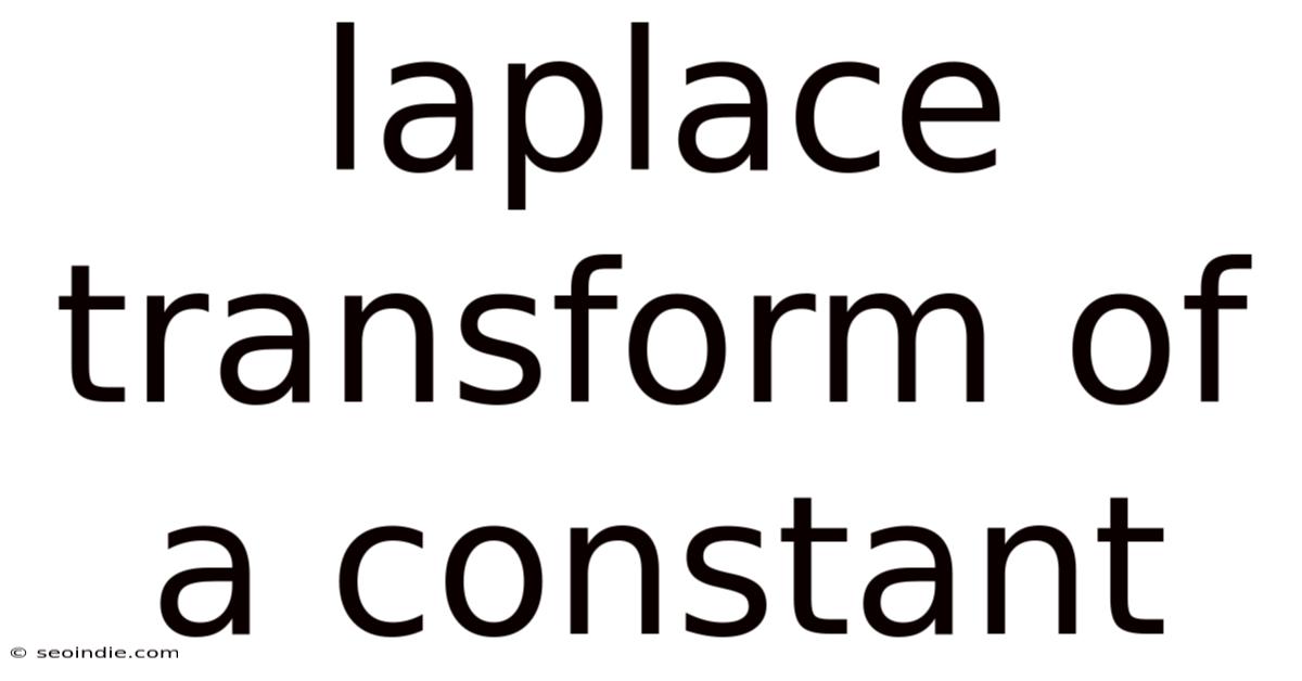 Laplace Transform Of A Constant