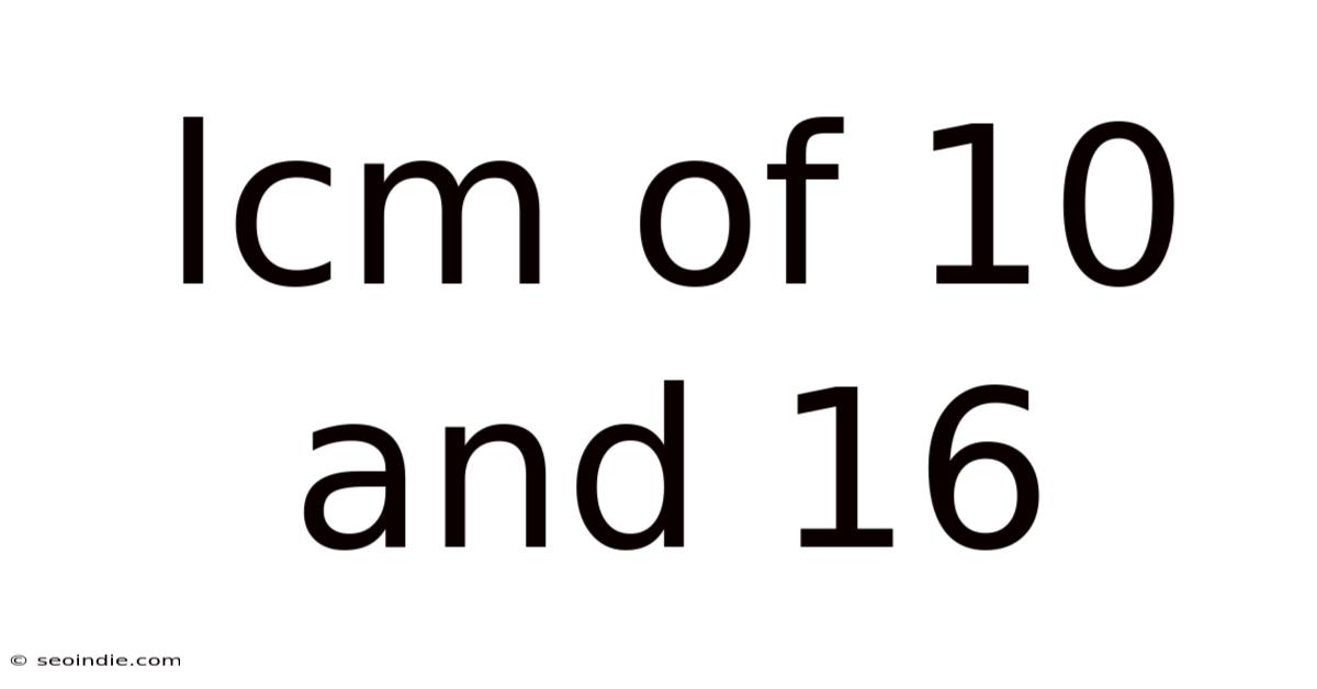 Lcm Of 10 And 16