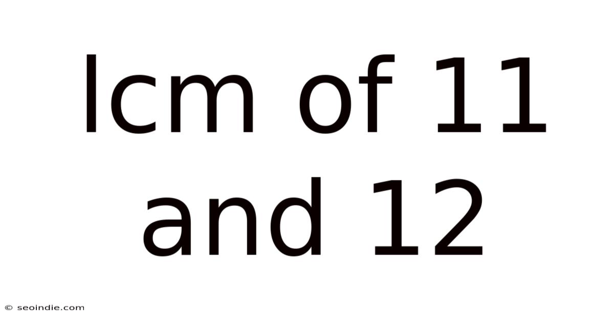 Lcm Of 11 And 12