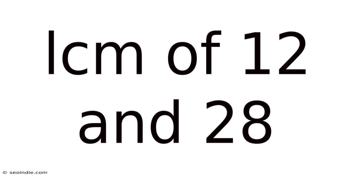 Lcm Of 12 And 28