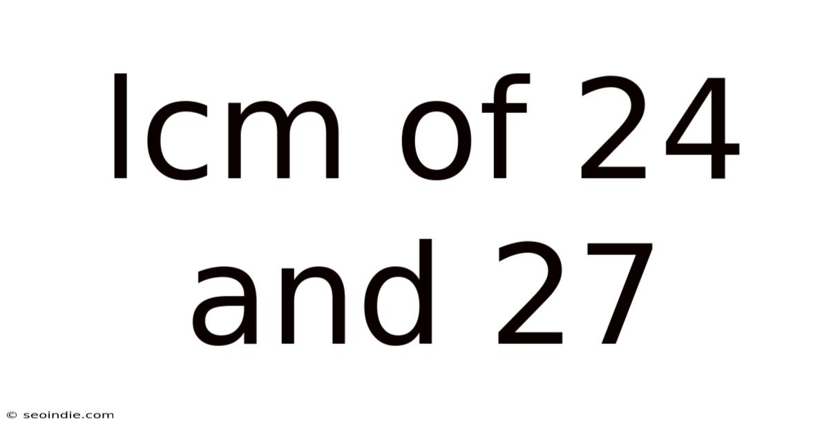 Lcm Of 24 And 27