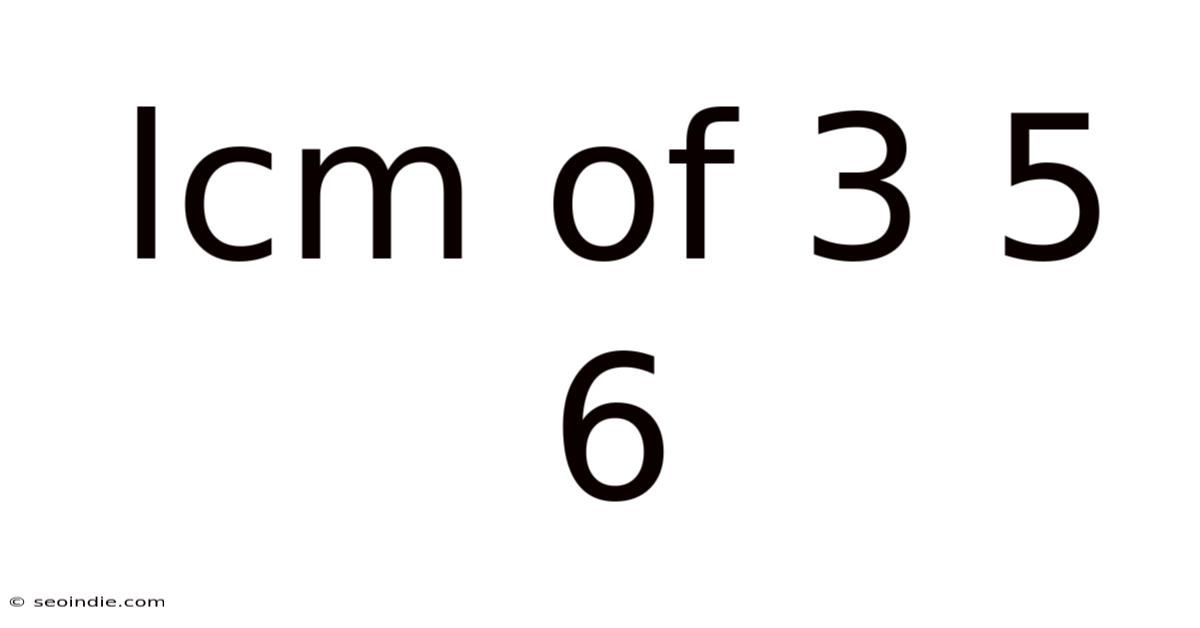 Lcm Of 3 5 6