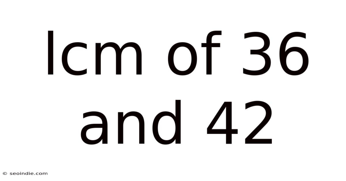Lcm Of 36 And 42