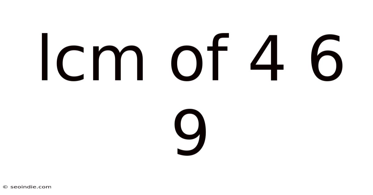 Lcm Of 4 6 9
