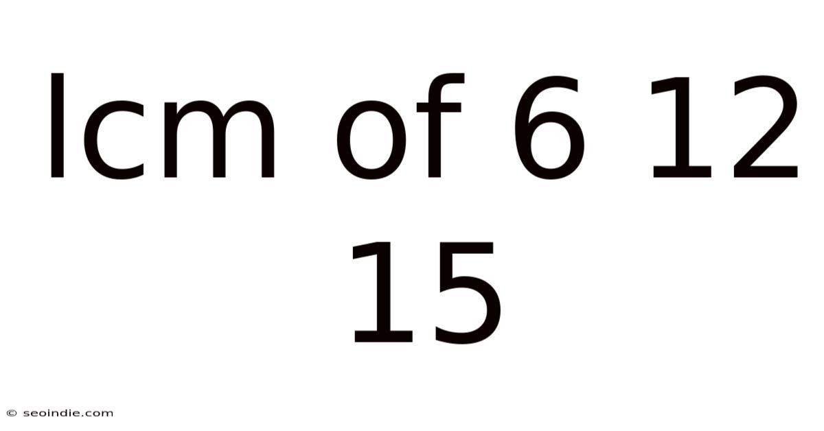 Lcm Of 6 12 15