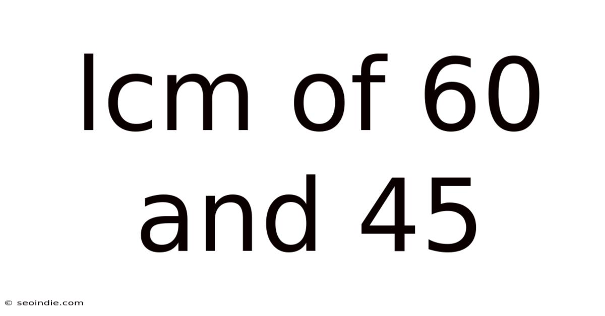 Lcm Of 60 And 45