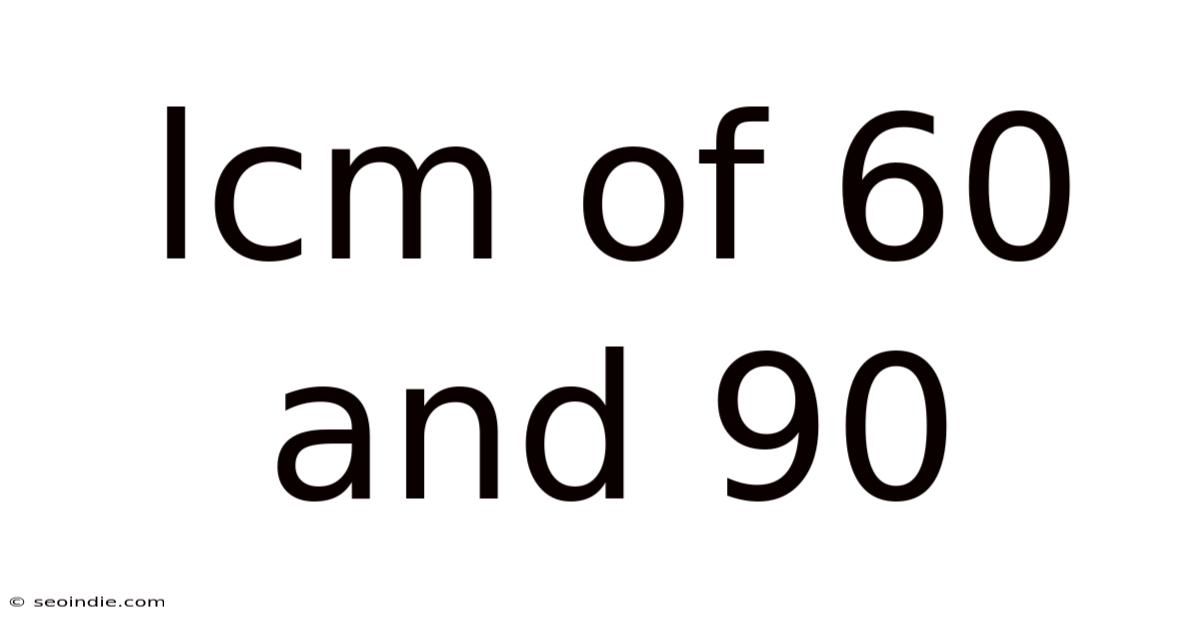 Lcm Of 60 And 90