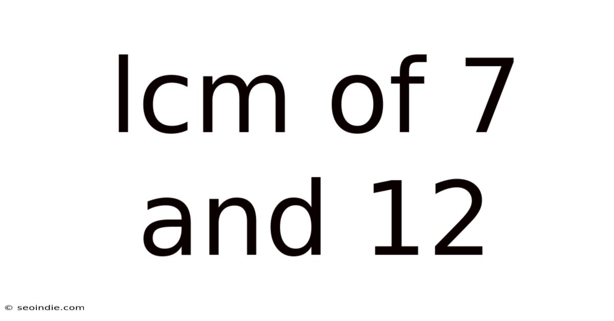 Lcm Of 7 And 12