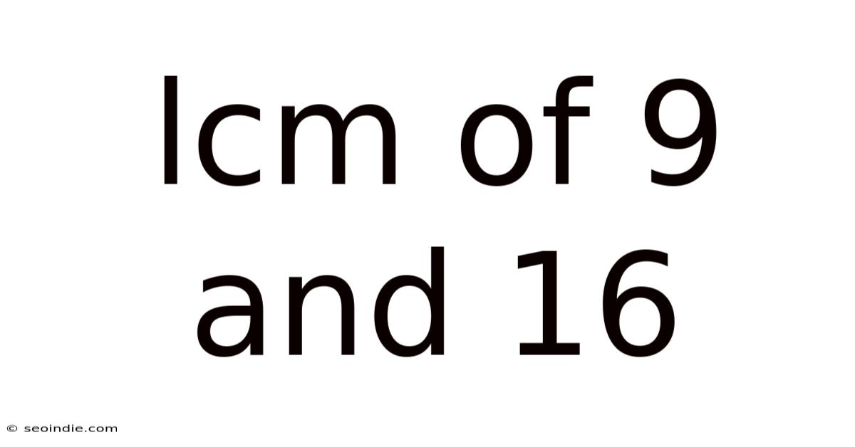 Lcm Of 9 And 16