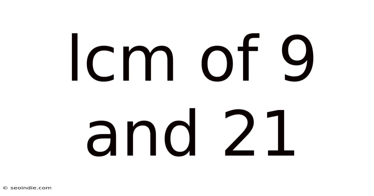 Lcm Of 9 And 21