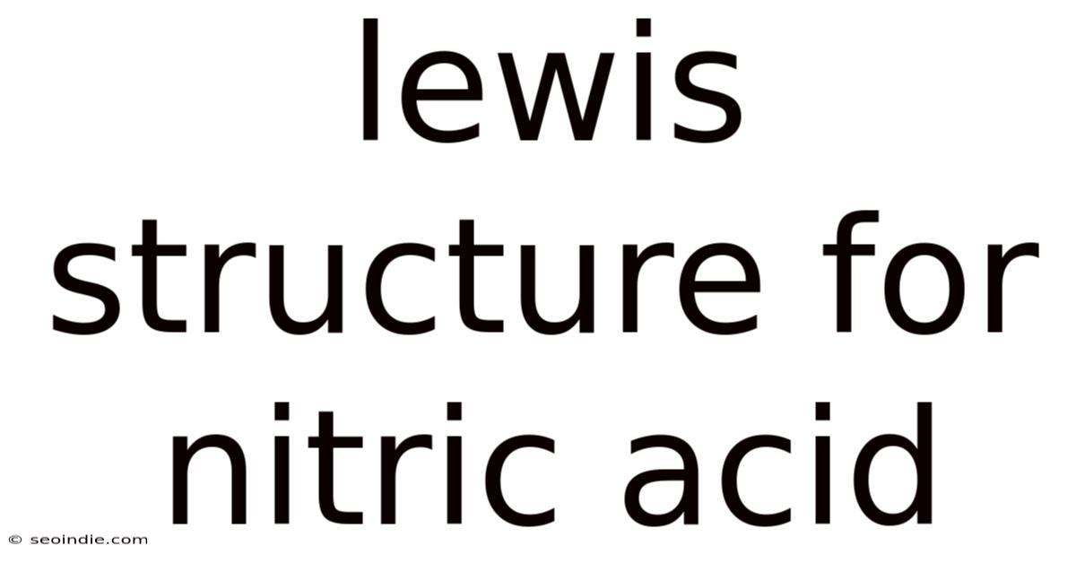 Lewis Structure For Nitric Acid