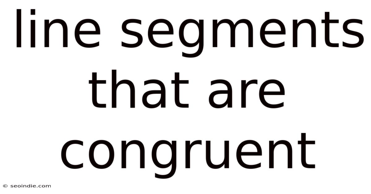 Line Segments That Are Congruent