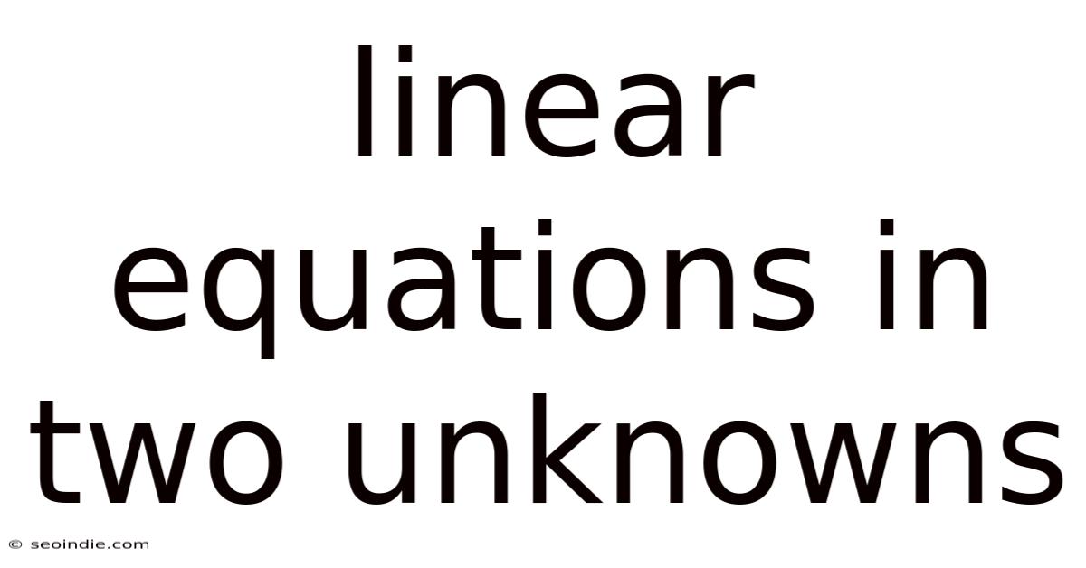 Linear Equations In Two Unknowns