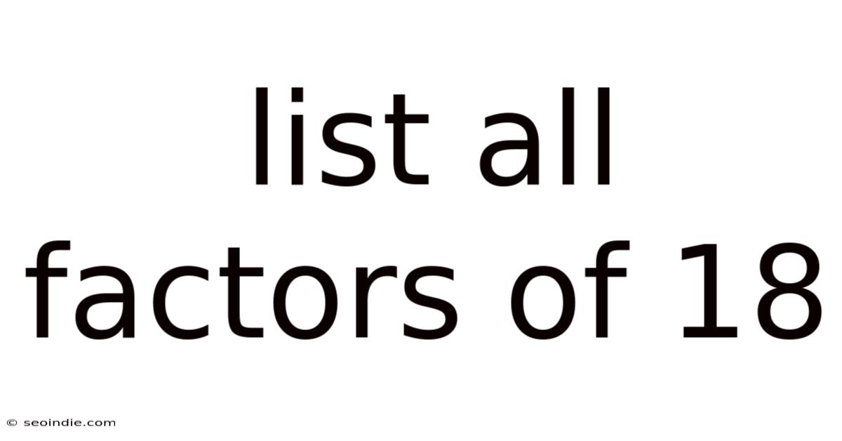 List All Factors Of 18