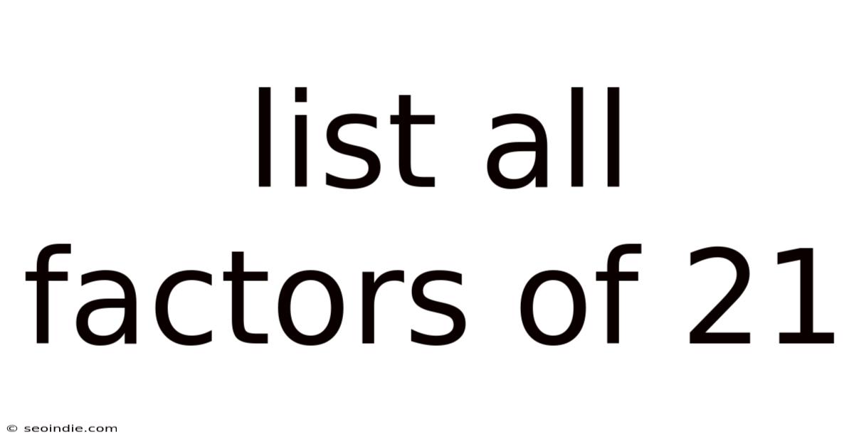 List All Factors Of 21