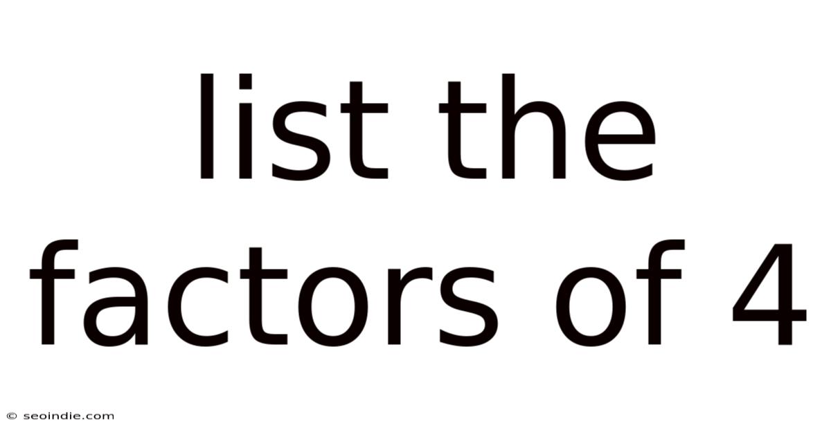 List The Factors Of 4
