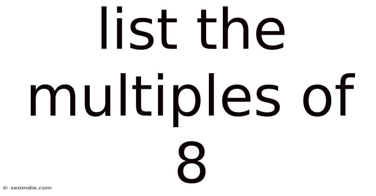 List The Multiples Of 8