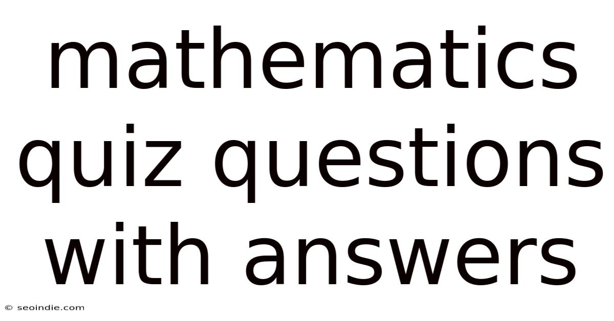 Mathematics Quiz Questions With Answers