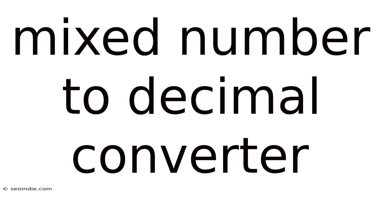 Mixed Number To Decimal Converter
