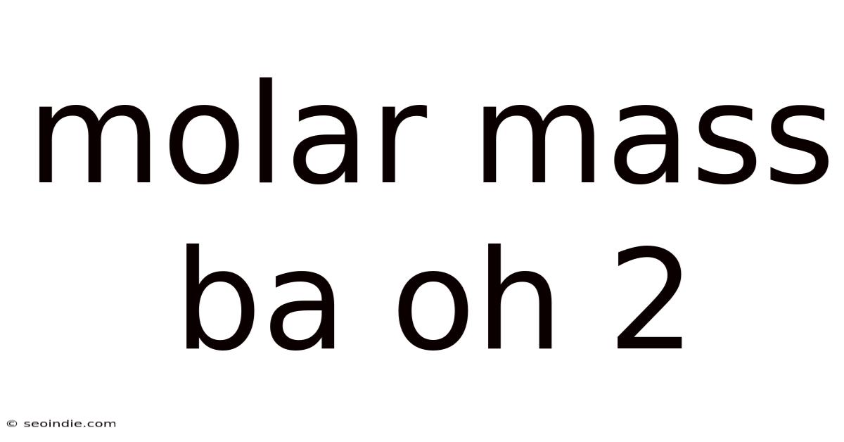 Molar Mass Ba Oh 2