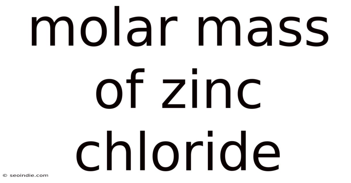Molar Mass Of Zinc Chloride