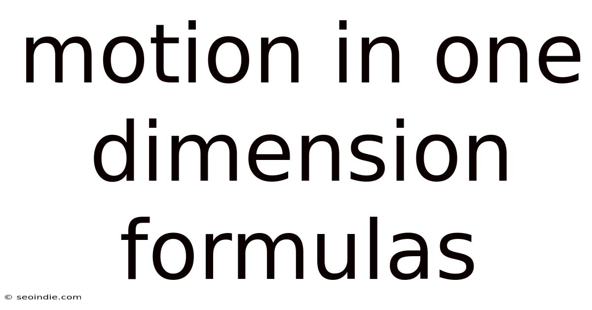 Motion In One Dimension Formulas