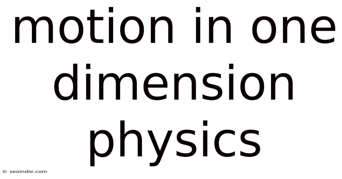 Motion In One Dimension Physics